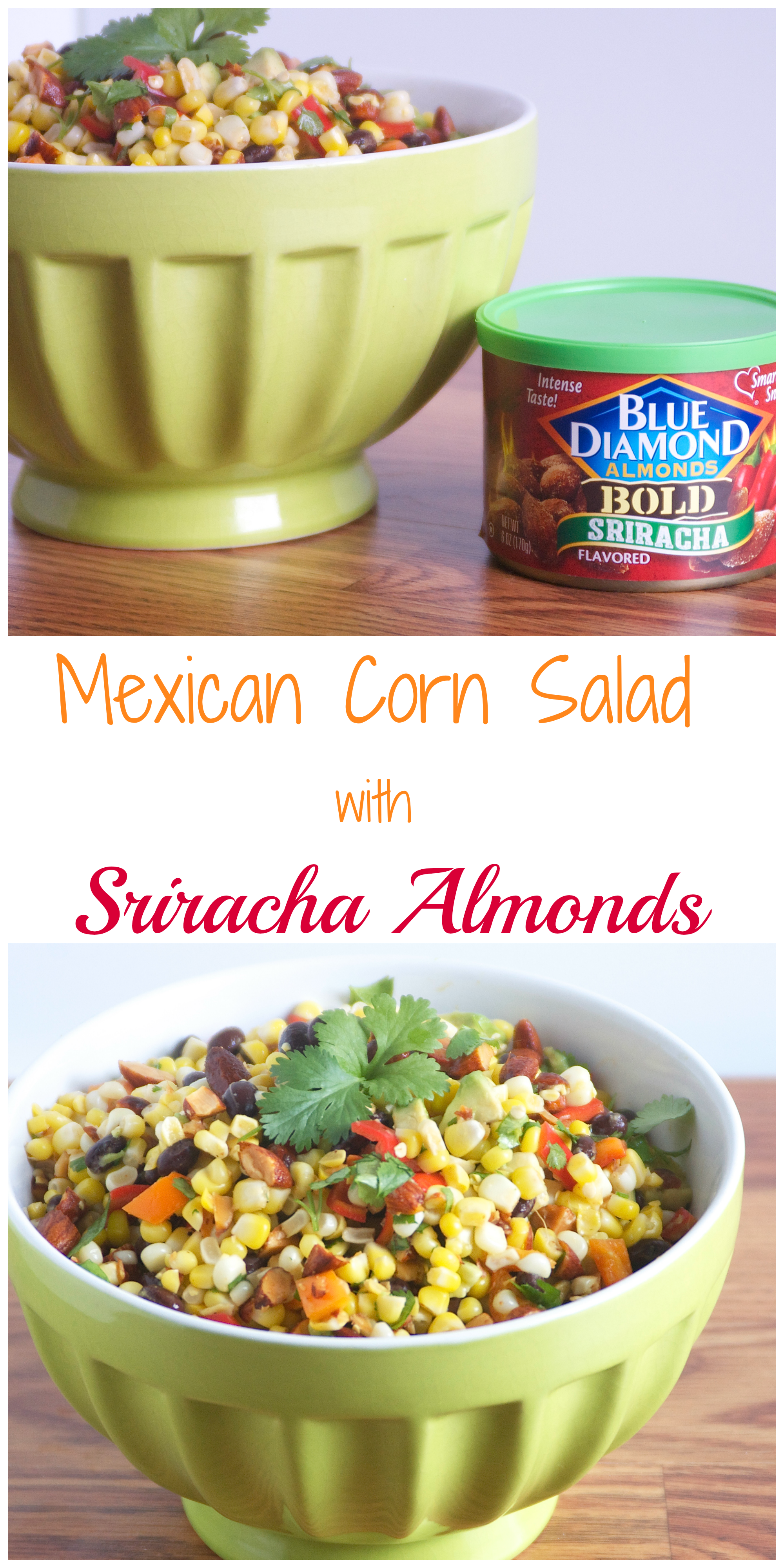 Mexican Corn Salad with Sriracha Almonds - Lauren Sharifi Nutrition