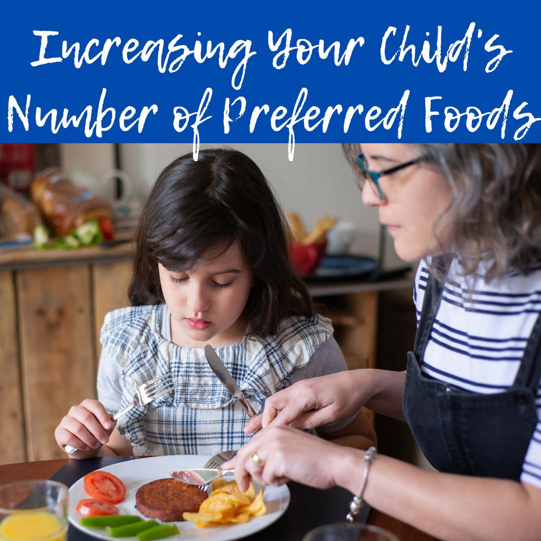 Increasing your child's number of preferred foods