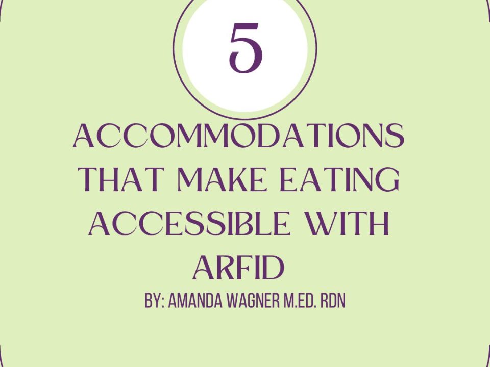 Accommodations to make eating accessible with arfid